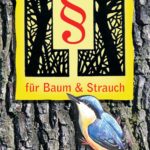 Schutz und Recht für Baum und Strauch