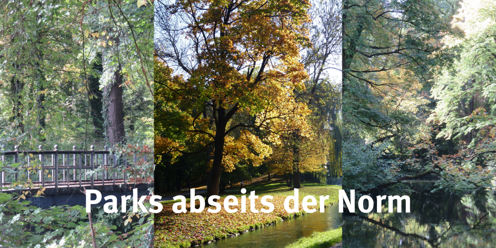 Sendung Oktober 2021: Parks abseits der Norm: Aus alt wird neu