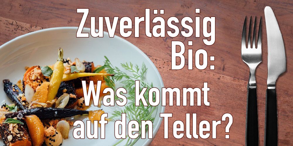 Sendung August 2022: Zuverlässig Bio