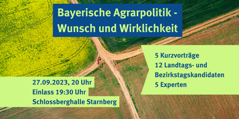 Bayerische Agrarpolitik &#8211; Wunsch und Wirklichkeit