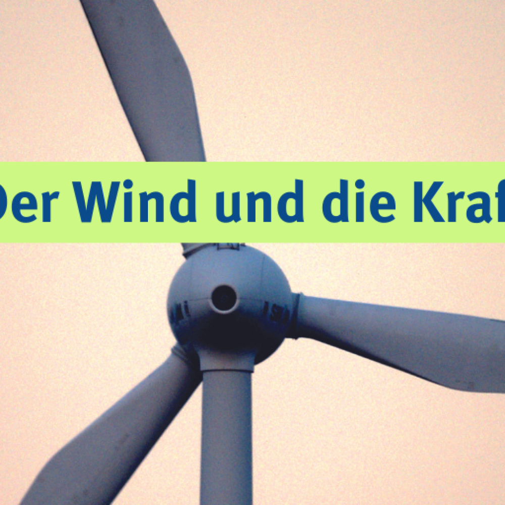 Sendung Februar 2024: Der Wind und die Kraft