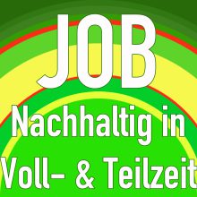 Sendung September 2022: Nachhaltig in Voll- und Teilzeit