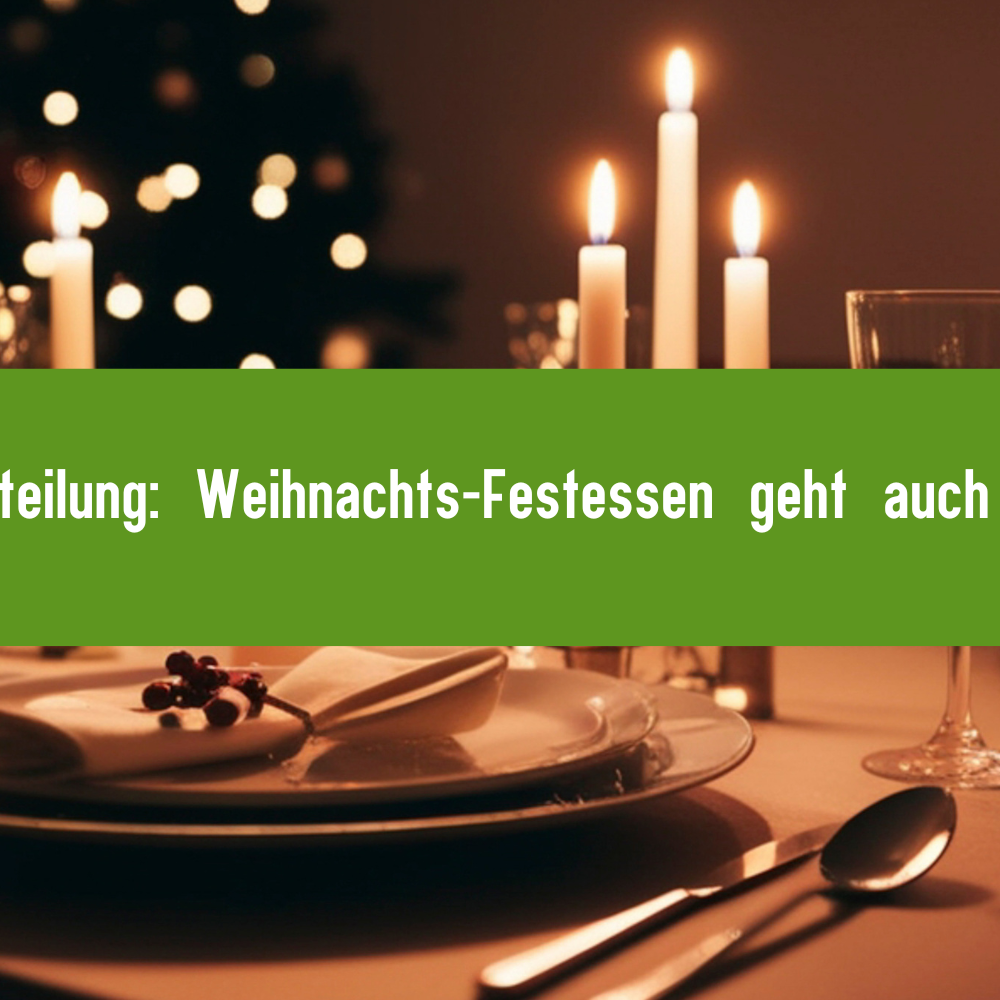 Pressemitteilung: Weihnachts-Festessen geht auch nachhaltig!