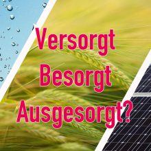 Sendung April 2022: Versorgt. Besorgt. Ausgesorgt?