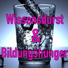 Sendung Juli 2023: Wissensdurst und Bildungshunger