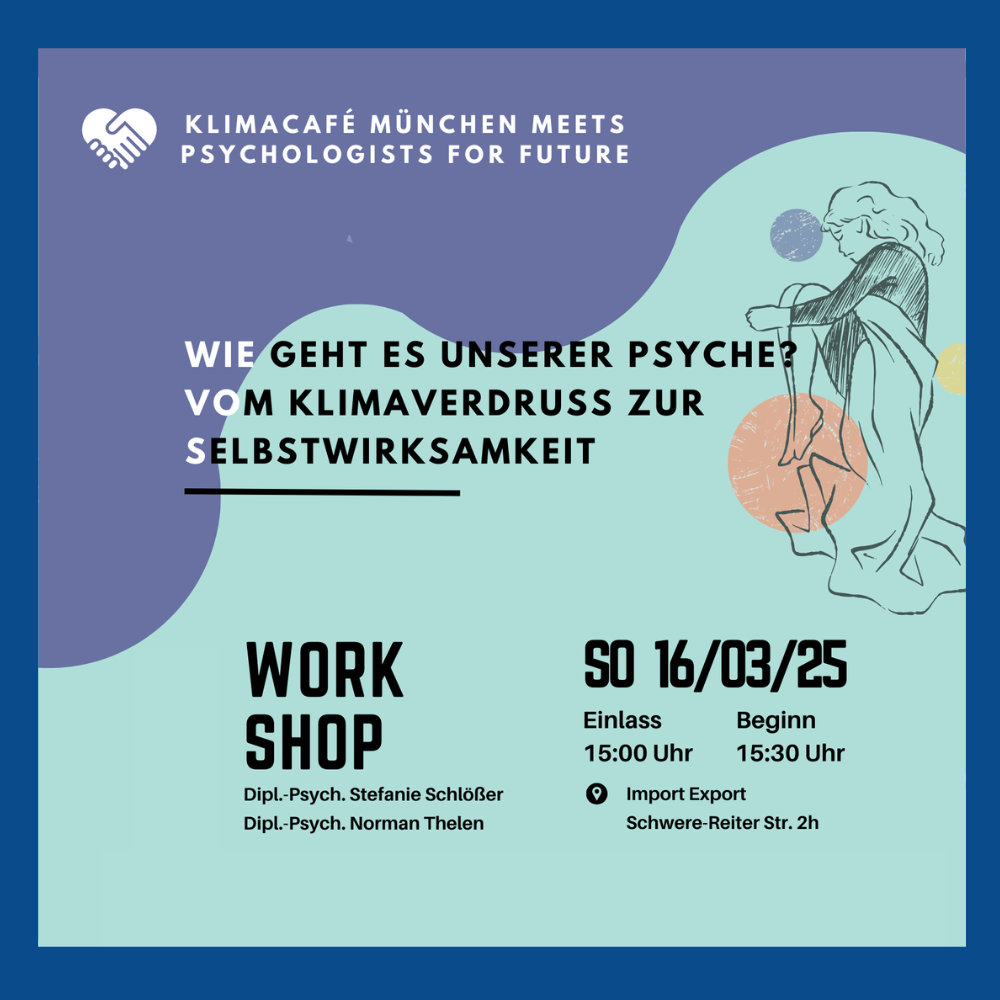 Wie geht es unserer Psyche? Von Klimaverdruss zur Selbstwirksamkeit